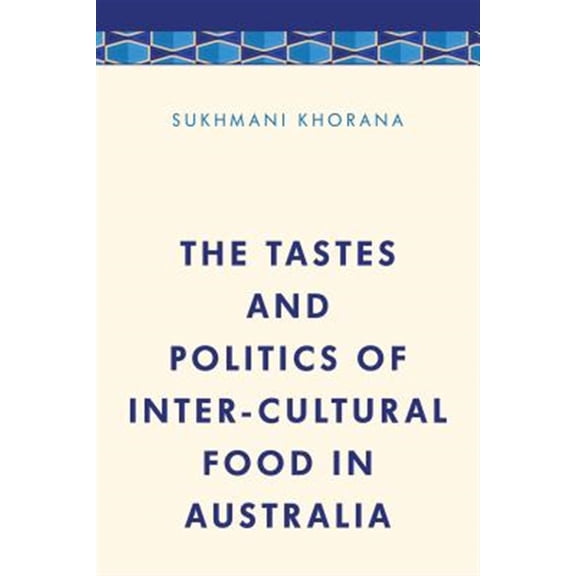 Pre-Owned Media, Culture and Communication in Asia The Tastes and Politics of Inter-Cultural Food in Australia, (Paperback)