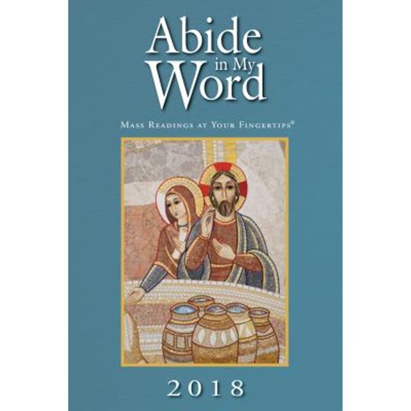 Pre-Owned Abide in My Word 2018: Mass Readings at Your Fingertips (Paperback) 1593253117 9781593253110