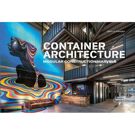 Container Architecture: Modular Construction Marvels (Hardcover)