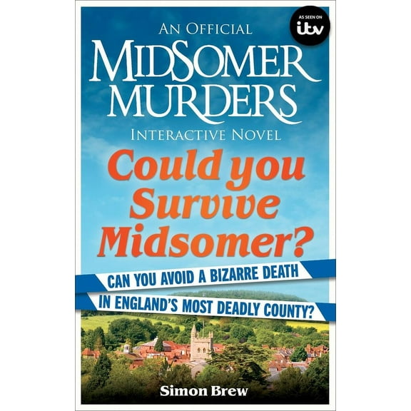 Could You Survive Midsomer?: Can You Avoid a Bizarre Death in England's Most Dangerous County?, (Paperback)