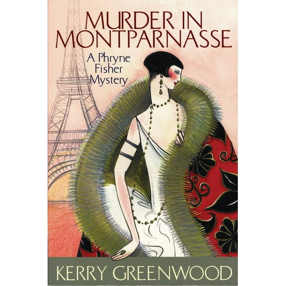 Phryne Fisher Mysteries Murder in Montparnasse, Book 12, (Paperback)