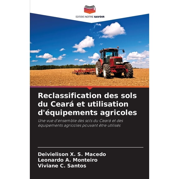 Reclassification des sols du CearÃ¡ et utilisation d'Ã©quipements agricoles, (Paperback)