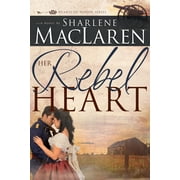 Hearts of Honor: Her Rebel Heart (Series #1) (Paperback)