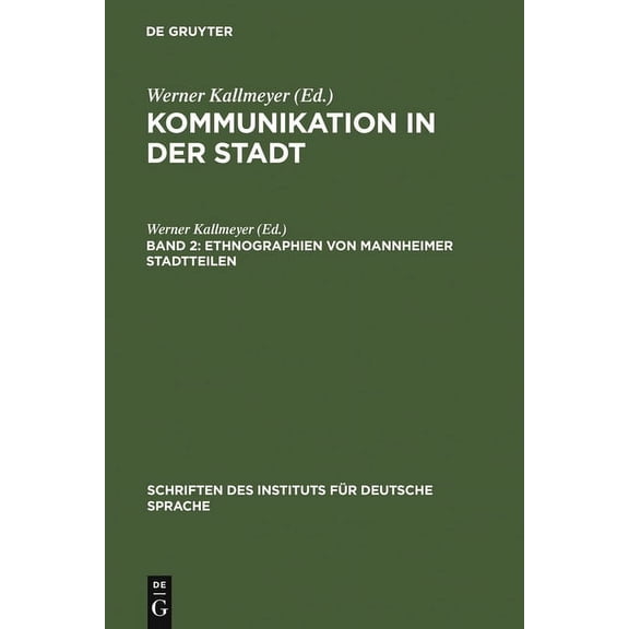 Schriften Des Instituts Für Deutsche Spr Ethnographien von Mannheimer Stadtteilen, Book 4, (Hardcover)
