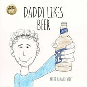 Daddy Likes Beer (Board book)