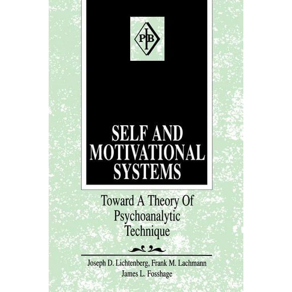 Psychoanalytic Inquiry Book Self and Motivational Systems: Towards A Theory of Psychoanalytic Technique, Book 13, (Paperback)