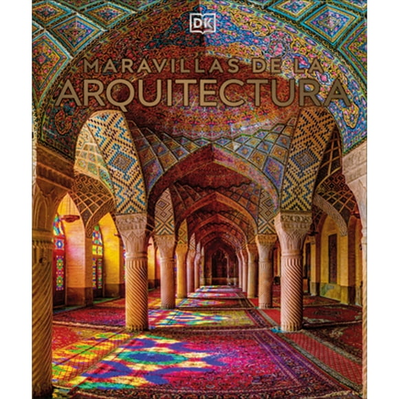 Maravillas de la Arquitectura (Manmade Wonders of the World) (Hardcover) by DK