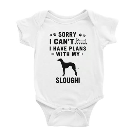 

Sorry I Can t I Have Plans With My Sloughi Love Pet Dog Cute Baby Bodysuit (White 12-18 Months)