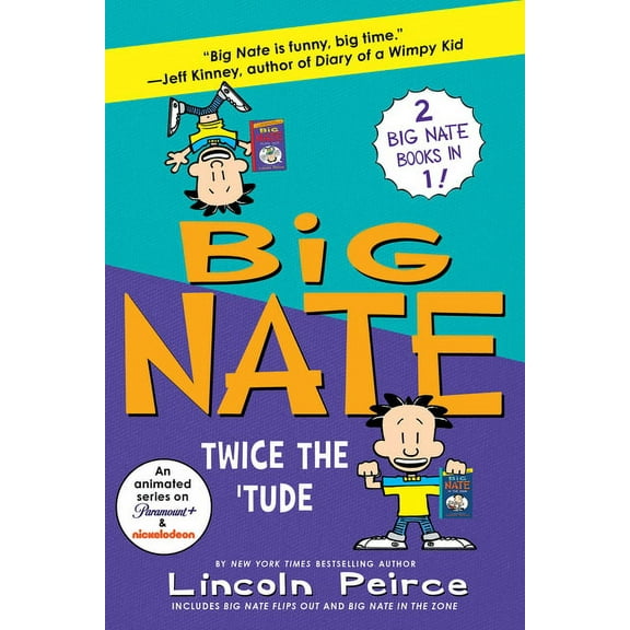 Big Nate Big Nate: Twice the 'Tude: Big Nate Flips Out and Big Nate: In the Zone, (Paperback)