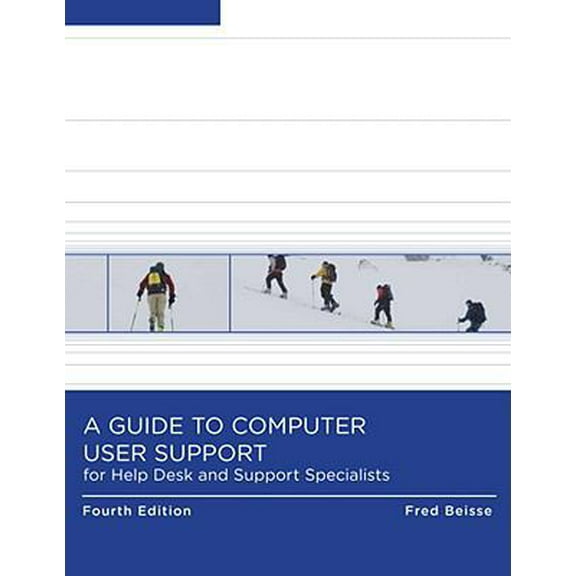 Pre-Owned A Guide to Computer User Support for Help Desk and Support Specialists (Paperback) 0495806498 9780495806493
