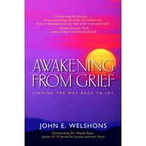 Pre-Owned Awakening from Grief: Finding the Way Back to Joy (Paperback) 1930722184 9781930722187