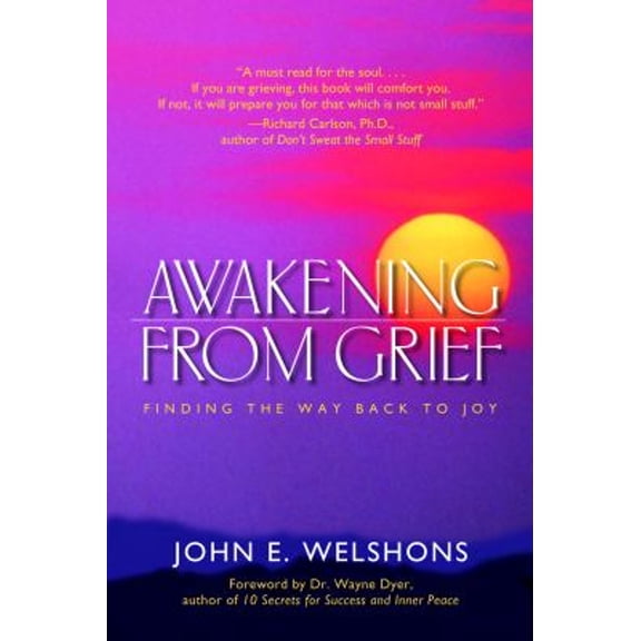 Pre-Owned Awakening from Grief: Finding the Way Back to Joy (Paperback) 1930722184 9781930722187