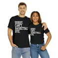 thumbnail image 3 of Funny Sorry Can't Basketball Bye T-shirt, Basketball Lover Mom Shirt Gift Black XL, 3 of 5