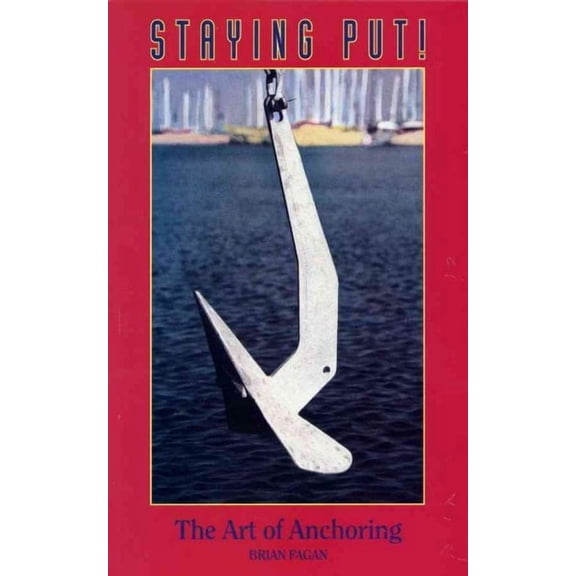 Staying Put!: The Art of Anchoring (Paperback)
