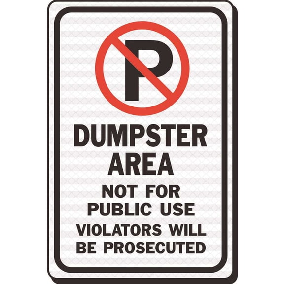 Hy-Ko Products HW-103HDR No Parking Symbol/Dumpster Area Not for Public Use Violators Will be Prosecuted Heavy Duty Reflective Sign, 12" x 18"