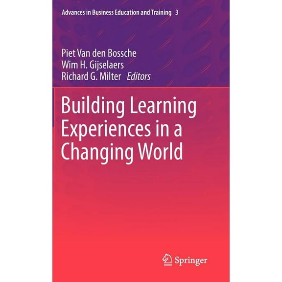 Advances in Business Education and Train Building Learning Experiences in a Changing World, Book 3, (Hardcover)