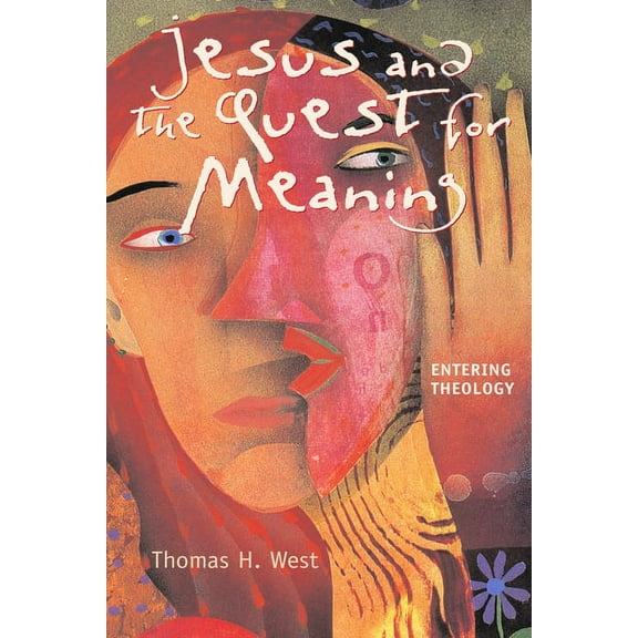 Jesus and the Quest for Meaning, (Paperback)