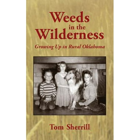 Weeds in the Wilderness : Growing Up in Rural (Best Way To Kill Weeds And Grow Grass)