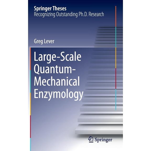 Springer Theses Large-Scale Quantum-Mechanical Enzymology, (Hardcover)