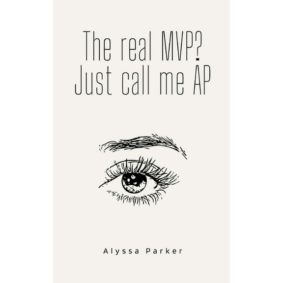 The real MVP? Just call me AP, (Paperback)