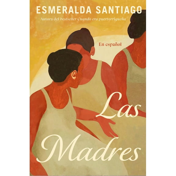 Pre-Owned Las Madres (Spanish Edition) (Paperback) 1644738171 9781644738177