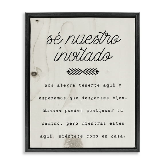 Stupell Industries Sé Nuestro Invitado Aquí Inspirational Quotes & Sayings Painting Black Floater Framed Art Print Wall Art, 17 x 21