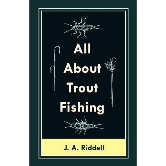 All about Trout Fishing, (Paperback)