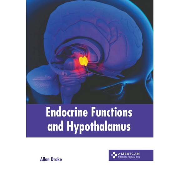 Endocrine Functions and Hypothalamus, (Hardcover)
