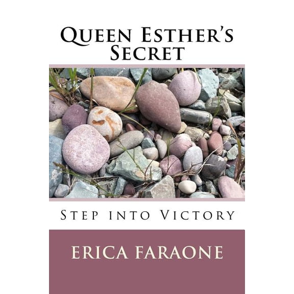 Queen Esther's Secret: Step into Victory, (Paperback)