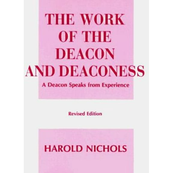 Pre-Owned The Work of the Deacon and Deaconess (Paperback) 0817003282 9780817003289