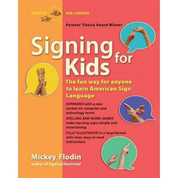 Signing for Kids : The Fun Way for Anyone to Learn American Sign Language, Expanded 9780399533204 Used / Pre-owned