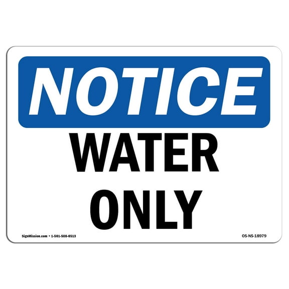 SignMission OS-NS-D-1218-L-18979 OSHA Notice Sign - Water Only