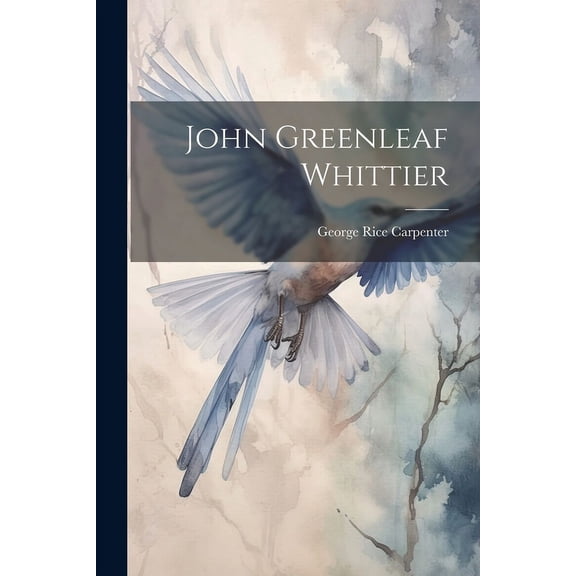 John Greenleaf Whittier (Paperback)