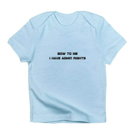 

CafePress - Admin Rights Infant T Shirt - Infant T-Shirt
