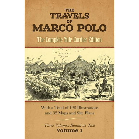 The Travels of Marco Polo, Volume I : The Complete Yule-Cordier Edition (Paperback)