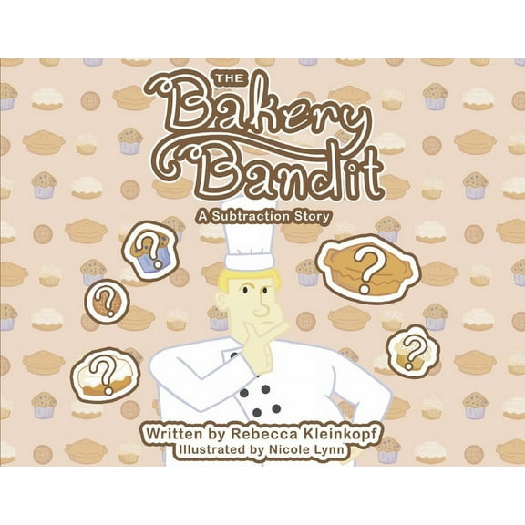 The Bakery Bandit : A Subtraction Story (Paperback)