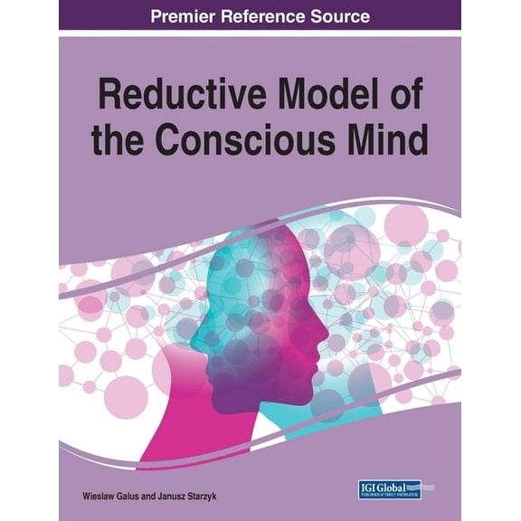 Reductive Model of the Conscious Mind, 1 volume (Paperback)