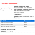 thumbnail image 2 of Auxiliary Cooler Driver Side to Transmission Auto Trans Oil Cooler Hose Assembly - Compatible with 1999 - 2006 Chevy Silverado 1500 2000 2001 2002 2003 2004 2005, 2 of 2