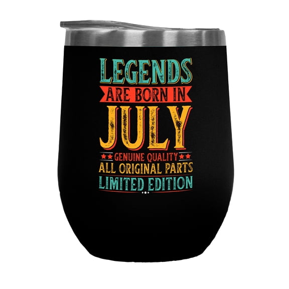 Legends Are Born in July - Birthday Month Themed, Bday Celebrant, Black 12oz Wine Tumbler