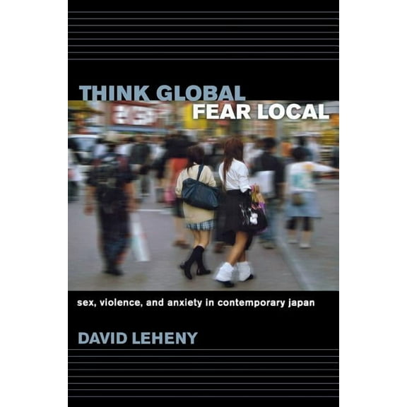 Think Global, Fear Local, (Paperback)