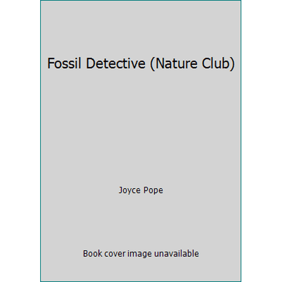 Pre-Owned Fossil Detective (Nature Club) (Paperback) 0816727821 9780816727827