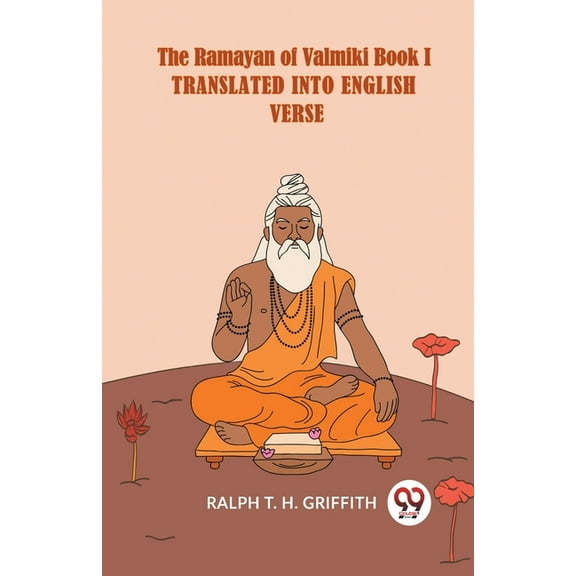 The Ramayan Of Valmiki Book I Translated Into English Verse, (Paperback)