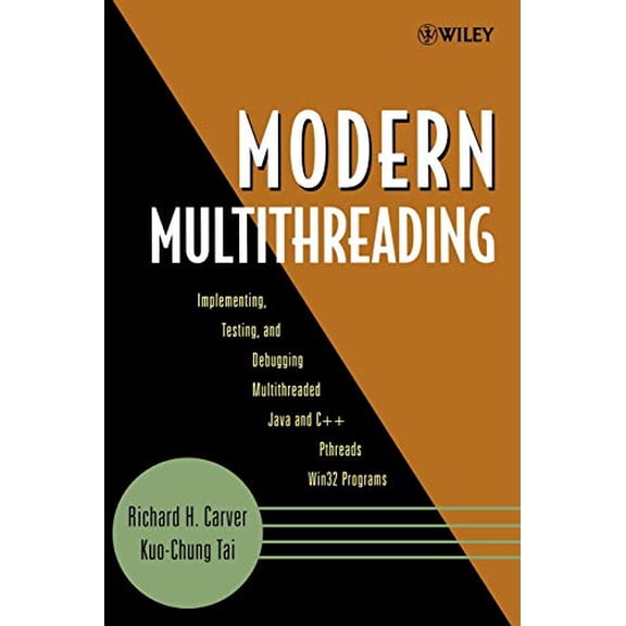 Pre-Owned Modern Multithreading: Implementing, Testing, and Debugging Multithreaded Java and C++/Pthreads/WIN32 Programs (Paperback) 0471725048 9780471725046