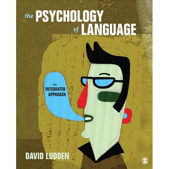 The Psychology of Language: An Integrated Approach, (Paperback)