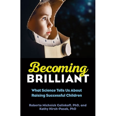 Becoming Brilliant : What Science Tells Us About Raising Successful (Best Way To Tell Your Child About Santa)