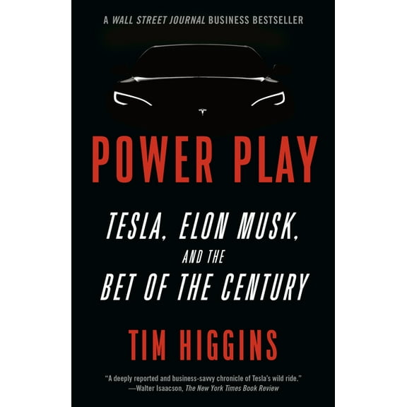Power Play: Tesla, Elon Musk, and the Bet of the Century, (Paperback)