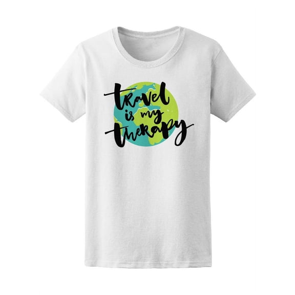 Travel Is My Therapy Quote T-Shirt Women -Image by Shutterstock, Female Medium