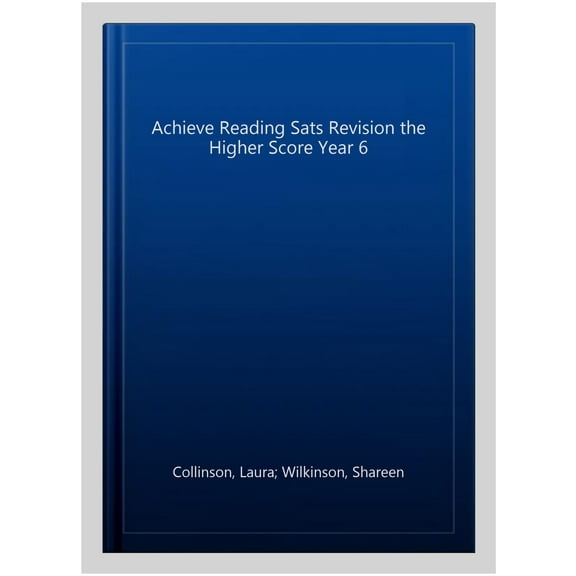 Achieve Reading Sats Revision The Higher Score Year 6