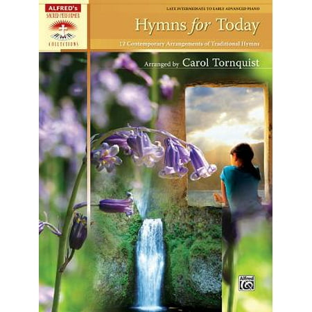 Traditional Hymns Book - Hymns for Today : 12 Contemporary Arrangements of Traditional Hymns