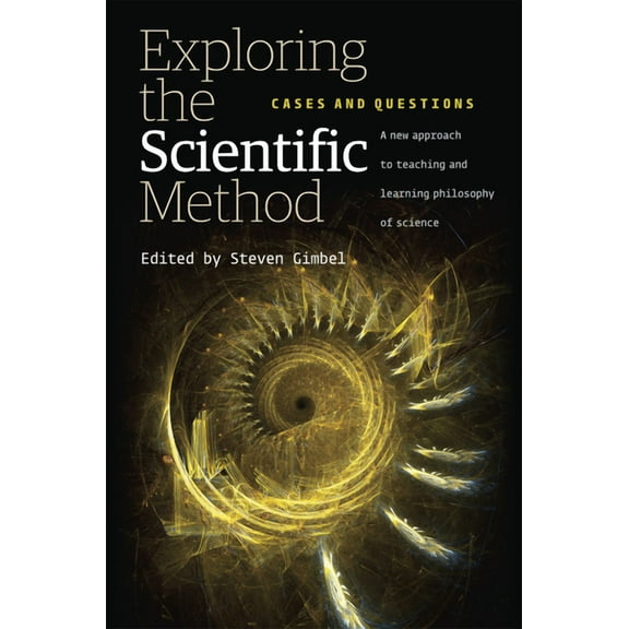 Exploring the Scientific Method: Cases and Questions, (Paperback)